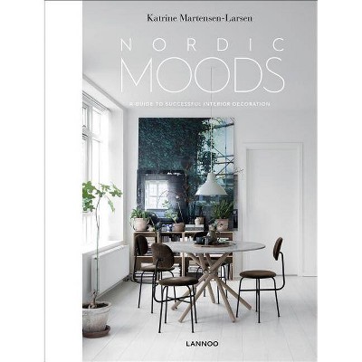 Nordic Moods - by  Katrine Martensen-Larsen (Hardcover)