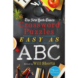 The New York Times Crossword Puzzles Easy as ABC - (Paperback) - 1 of 1