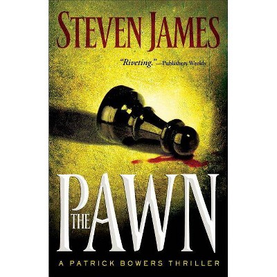 The Pawn - (Bowers Files) by  Steven James (Paperback)