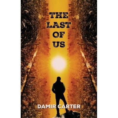 The Last of Us - by  Damir Carter (Paperback)