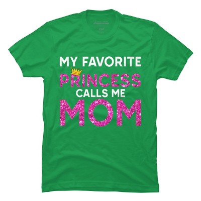 Men's Design By Humans My Favorite Princess Calls Me Mom Crown By MeowShop T-Shirt