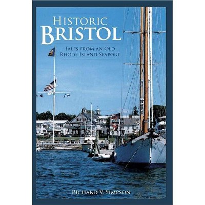 Historic Bristol - (Brief History) by  Richard V Simpson (Paperback)