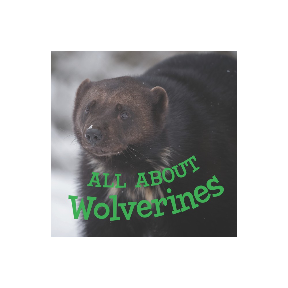 ISBN 9780228705321 product image for All about Wolverines - (Nunavummi Reading) by Jordan Hoffman (Paperback) | upcitemdb.com