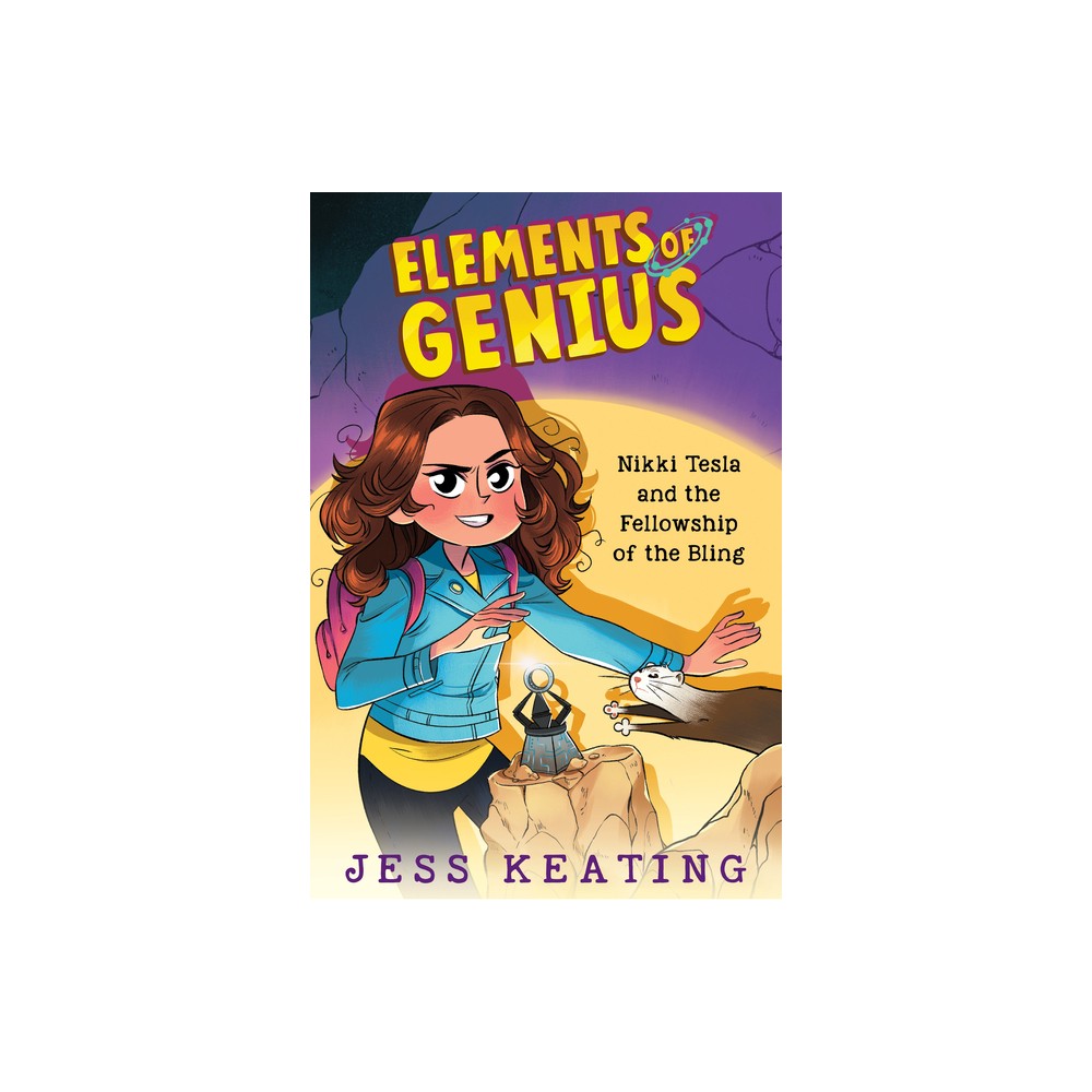 Nikki Tesla and the Fellowship of the Bling (Elements of Genius #2) - by Jess Keating (Hardcover)