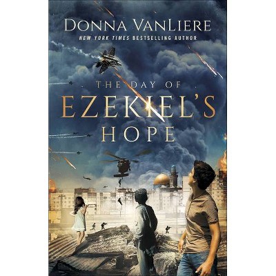 The Day of Ezekiel's Hope - by  Donna Vanliere (Paperback)