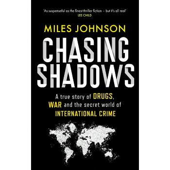 Chasing Shadows - by  Miles Johnson (Paperback)