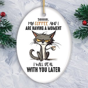 My Coffee and I are Having a Moment Quirky Cat, Cute and Funny Christmas Gift| OrnamentallyYou - 1 of 4