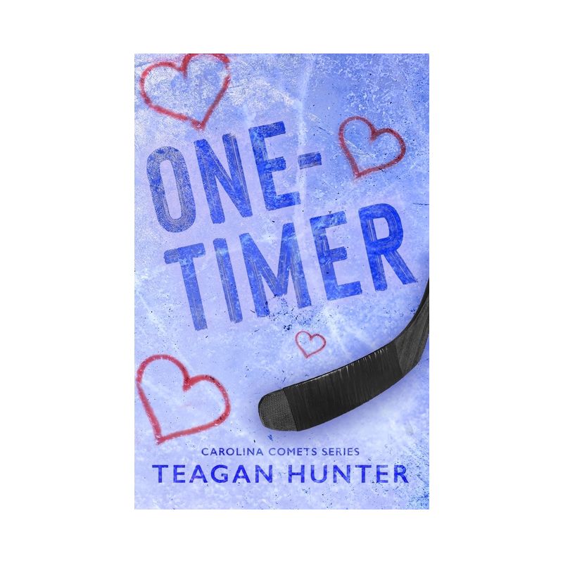 One-Timer (Special Edition) - by  Teagan Hunter (Paperback), 1 of 2