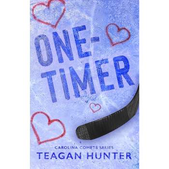 One-Timer (Special Edition) - by  Teagan Hunter (Paperback)