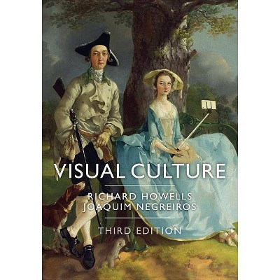  Visual Culture - 3rd Edition by  Richard Howells & Joaquim Negreiros (Paperback) 