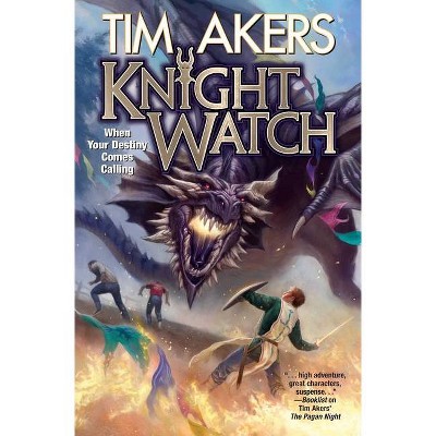 Knight Watch - by  Tim Akers (Paperback)