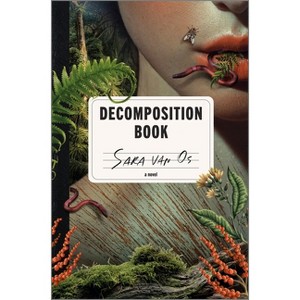 Decomposition Book - by  Sara Van Os (Hardcover) - 1 of 1