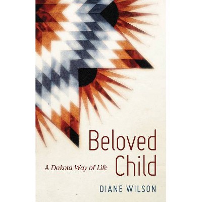 Beloved Child - by  Diane Wilson (Paperback)