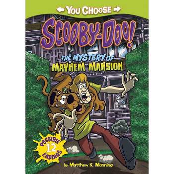 The Mystery of the Mayhem Mansion - (You Choose Stories: Scooby-Doo) by  Matthew K Manning (Paperback)