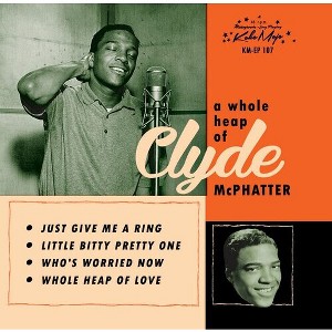 Clyde McPhatter - Whole Heap (vinyl 7 inch single) - 1 of 1