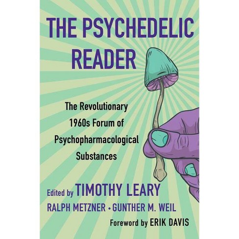 The Psychedelic Reader - By Timothy Leary & Ralph Metzner