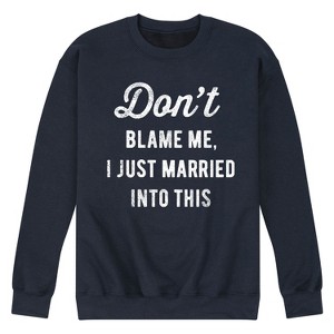 Men's - Instant Message - Don't Blame Me Married Graphic Fleece Sweatshirt - 1 of 4