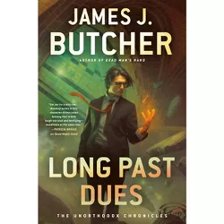 Long Past Dues - (The Unorthodox Chronicles) by  James J Butcher (Hardcover)
