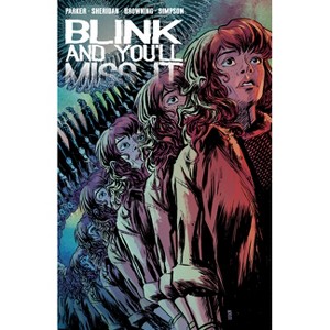 Blink and You'll Miss It - by  Ethan S Parker & Griffin Sheridan (Paperback) - 1 of 1