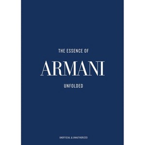 The Essence of Armani - by  Kelly Reising (Hardcover) - 1 of 1