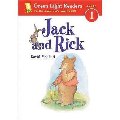 Jack and Rick - (Green Light Readers Level 1) by  David M McPhail (Paperback)