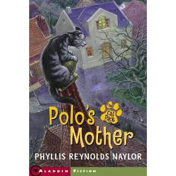 Polo's Mother - (Cat Pack) by  Phyllis Reynolds Naylor (Paperback)