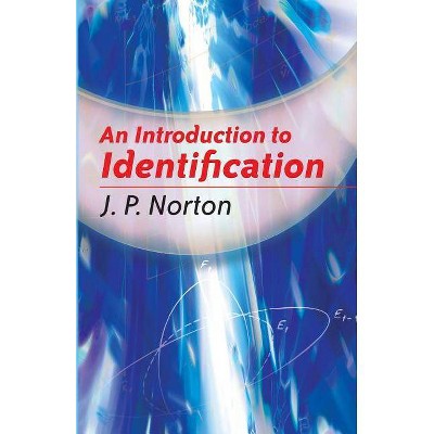 An Introduction to Identification - (Dover Books on Electrical Engineering) by  J P Norton & Engineering (Paperback)