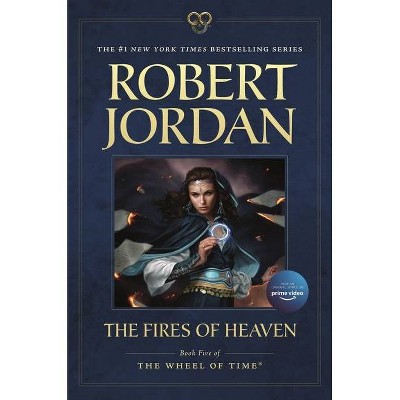 The Fires of Heaven - (Wheel of Time) by  Robert Jordan (Paperback)