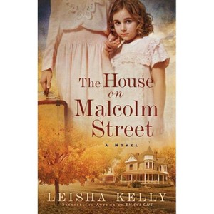 House on Malcolm Street - by  Leisha Kelly (Paperback) - 1 of 1