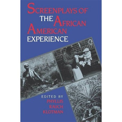 Screenplays of the African-American Experience - (Blacks in the Diaspora) by  Phyllis Rauch Klotman (Paperback)