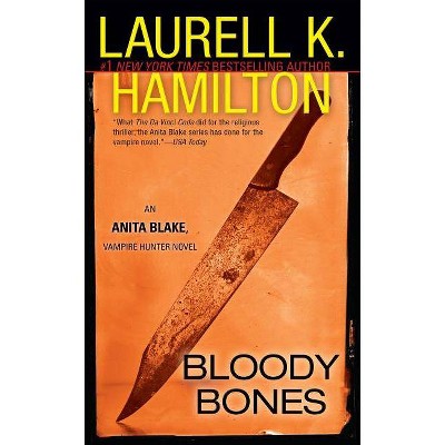 Bloody Bones - (Anita Blake, Vampire Hunter) by  Laurell K Hamilton (Paperback)