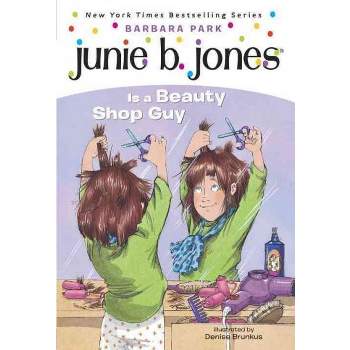 Junie B. Jones Is a Beauty Shop Guy ( Junie B. Jones) (Paperback) by Barbara Park
