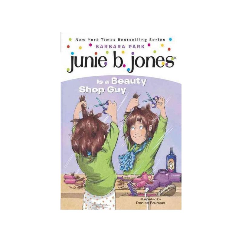Junie B. Jones Is a Beauty Shop Guy ( Junie B. Jones) (Paperback) by Barbara Park, 1 of 2