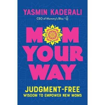 Ser Mamá. Guía De Embarazo, Parto Y Posparto Con Ciencia Y Emoción /  Becoming A Mom - By Nazareth Belart (paperback) : Target