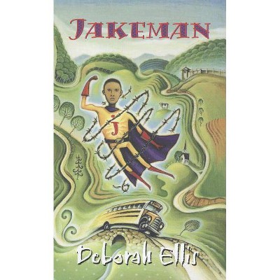 Jakeman - by  Deborah Ellis (Paperback)