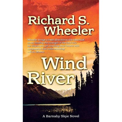 Wind River - (Skye's West) by  Richard S Wheeler (Paperback)