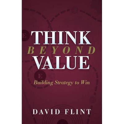 Think Beyond Value - by  David Flint (Paperback)