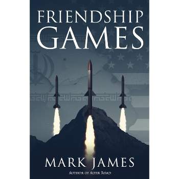 Friendship Games - by  Mark James (Paperback)