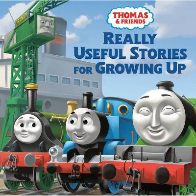 Really Useful Stories for Growing Up (Thomas & Friends) - by  Nancy Parent (Hardcover)