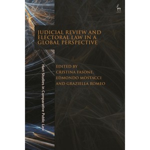 Judicial Review and Electoral Law in a Global Perspective - (Hart Studies in Comparative Public Law) (Hardcover) - 1 of 1