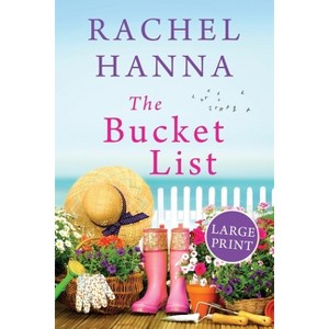 The Bucket List - Large Print by  Rachel Hanna (Paperback) - 1 of 1