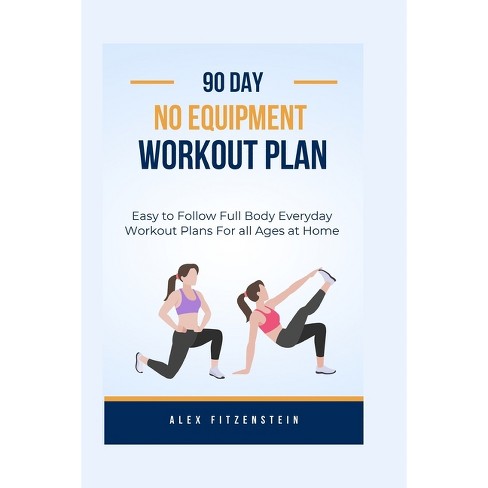 90-day No Equipment Workout Plan - By Alex Fitzenstein (paperback) : Target