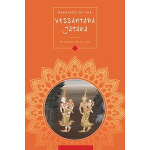 Readings of the Vessantara Jātaka - (Columbia Readings of Buddhist Literature) by  Steven Collins (Paperback) - 1 of 1