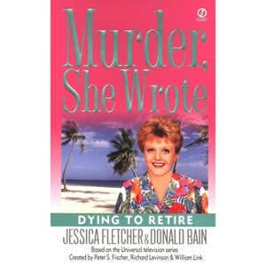 Murder, She Wrote - by  Jessica Fletcher & Donald Bain (Paperback) - 1 of 1