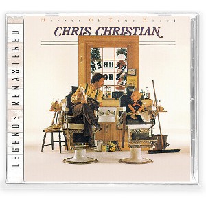 Chris Christian - Mirror Of Your Heart (CD) - 1 of 1