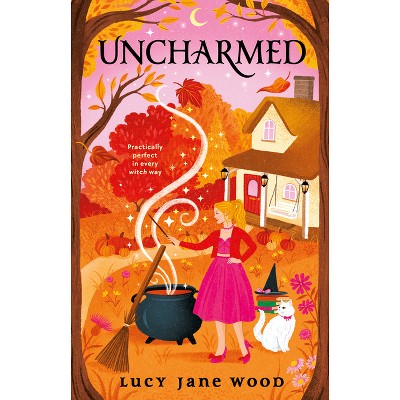 Uncharmed - by  Lucy Jane Wood (Paperback)