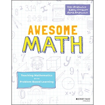 Awesome Math - by  Titu Andreescu & Kathy Cordeiro & Alina Andreescu (Paperback)