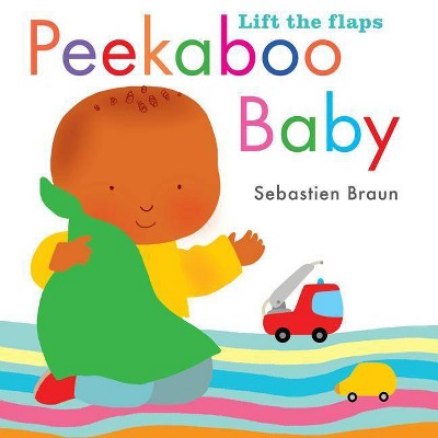 Peek-a-Boo Baby AA ( Juvenile Fiction) by Sebastien Braun (Board Book)