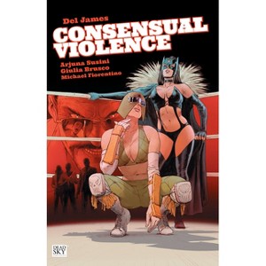 Consensual Violence - by  Del James (Paperback) - 1 of 1