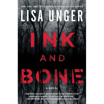 Ink And Bone - By Lisa Unger ( Paperback )